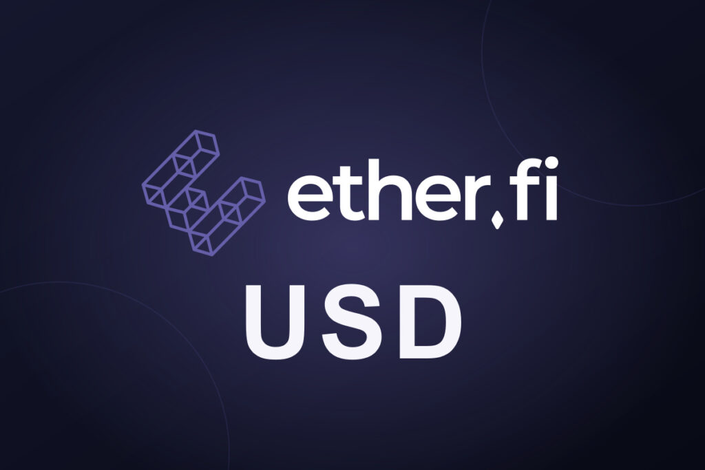 Ether.fi Introduces USD Stablecoin Powered by Ethena